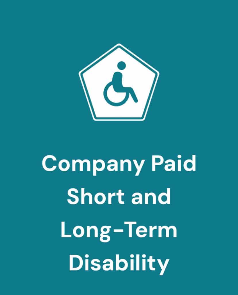 Company paid short and long term disability.
