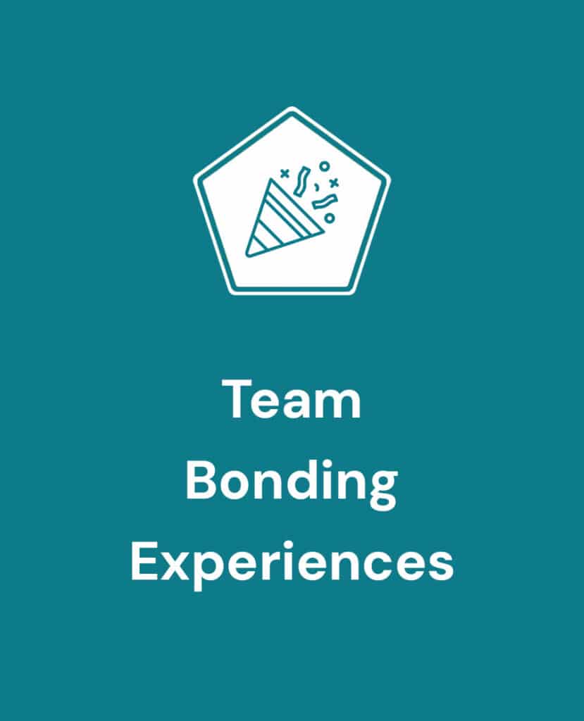 Team bonding experiences.